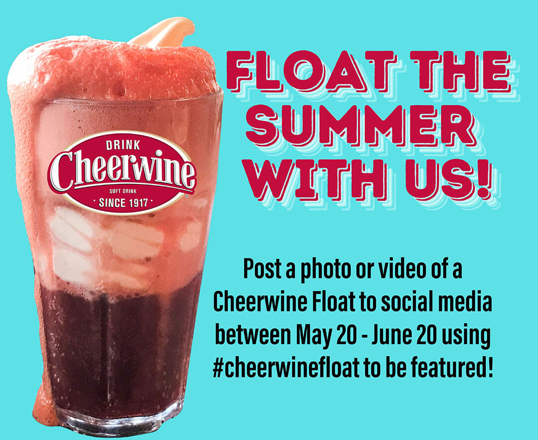 Float the Summer with Us. Post a photo or video of a Cheerwine Float to social media between May 20 and June 20