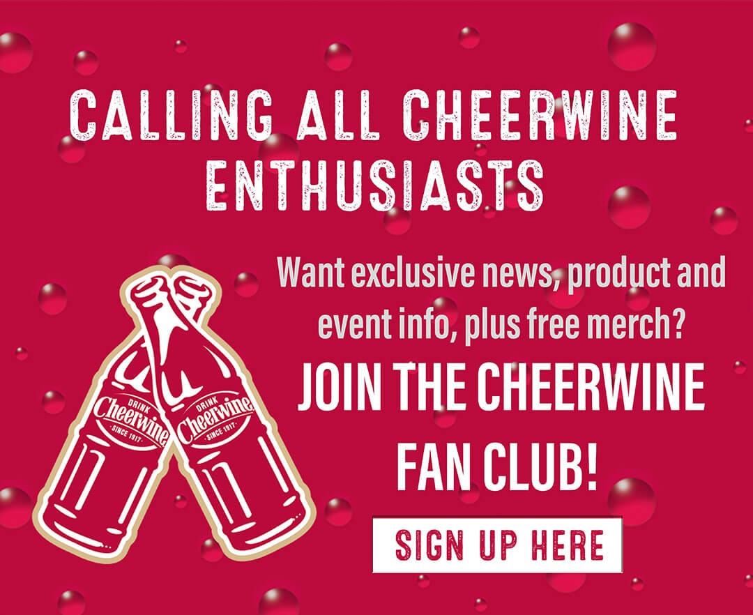 Calling all Cheerwine Enthusiasts - Join the Cheerwine Fan Club!